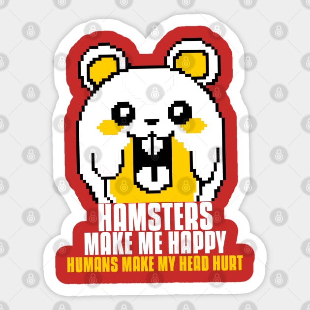 Hamsters make me happy hamster lover Sticker by G-DesignerXxX